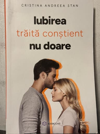 Coperta cărții Iubirea trăită conștient nu doare